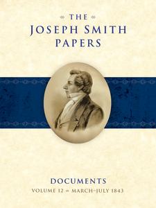 Documents, Volume 12: March–July 1843